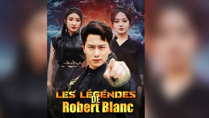 Les Légendes de Robert Blanc (2024)