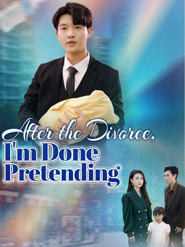 After the Divorce, I'm Done Pretending