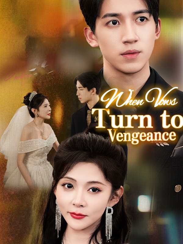 When Vows Turn to Vengeance