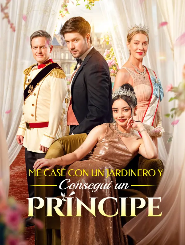 Me Casé con un Jardinero y Conseguí un Príncipe (2024)