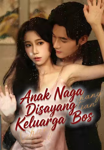 Anak Naga Disayang Keluarga Bos