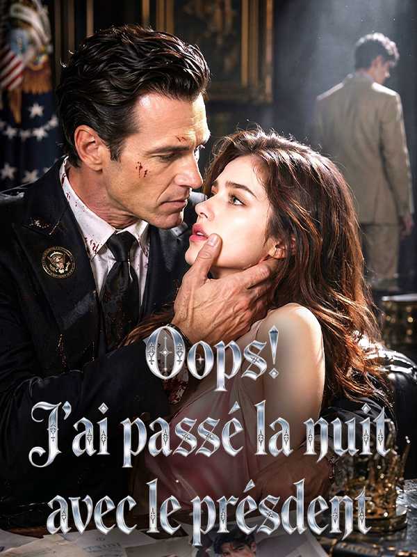 Oups ! J'ai passé la nuit avec le président