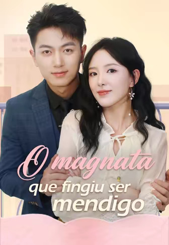 [dublado]O magnata que fingiu ser mendigo