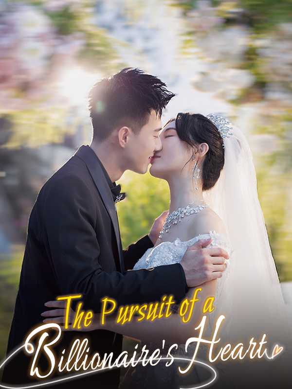 The Pursuit of a Billionaire's Heart