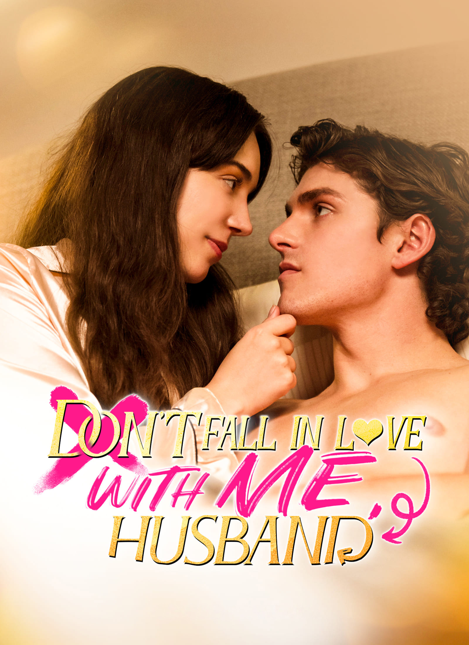 Ne tombe pas amoureux de moi, mon cher mari