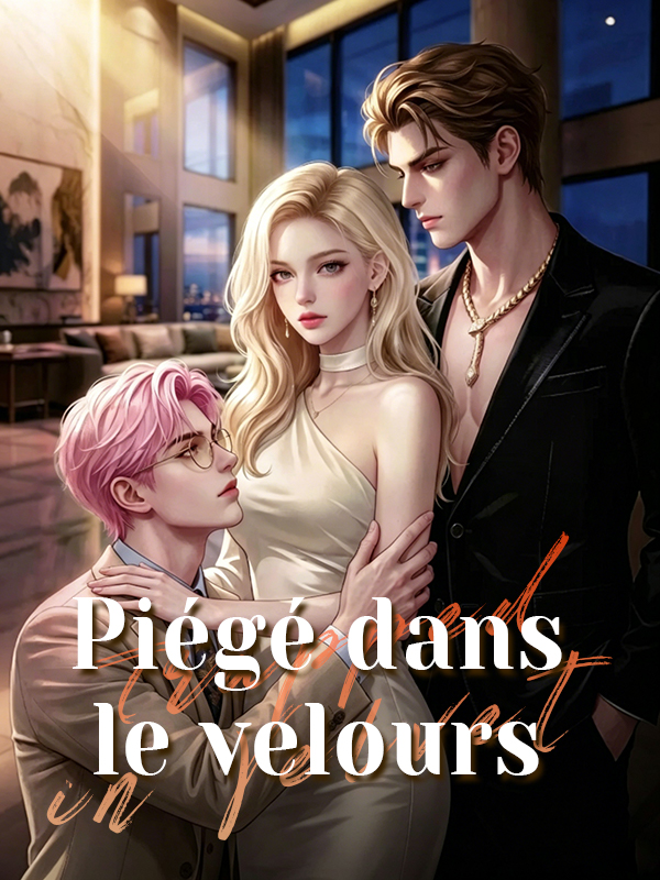 Piégé dans le velours