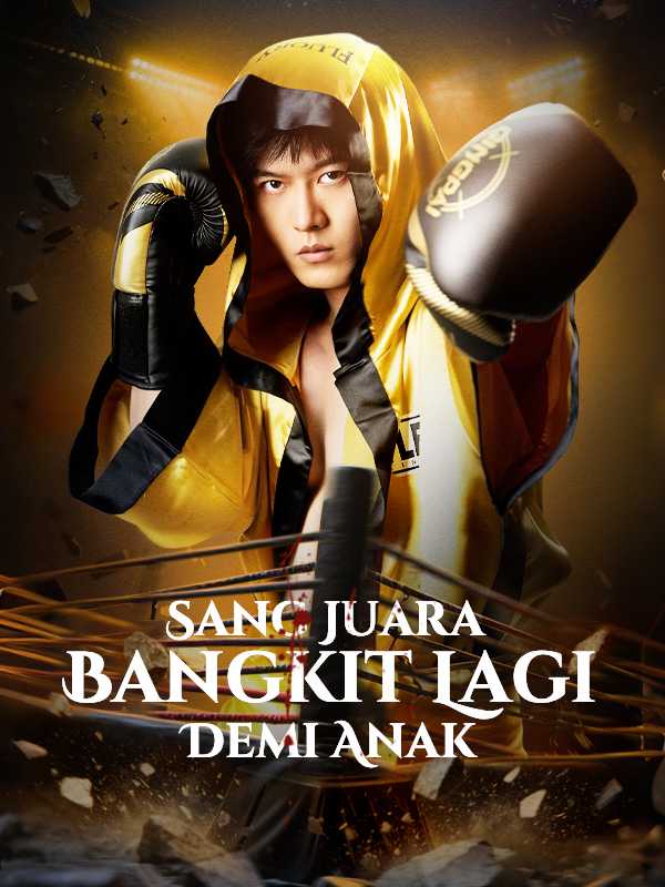 Sang Juara Bangkit Lagi Demi Anak