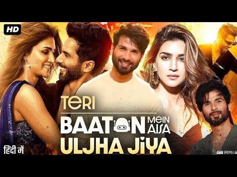 Teri Baaton Mein Aisa Uljha Jiya (2024)