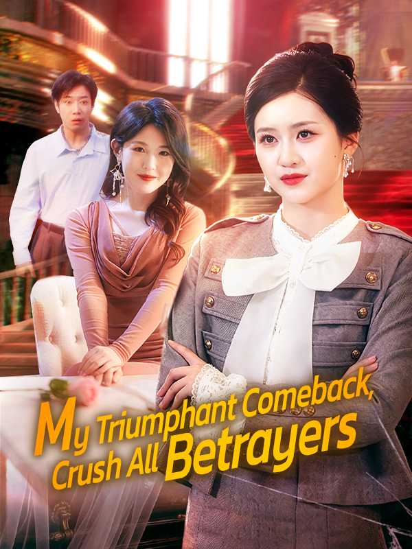 My Triumphant Comeback, Crush All Betrayers