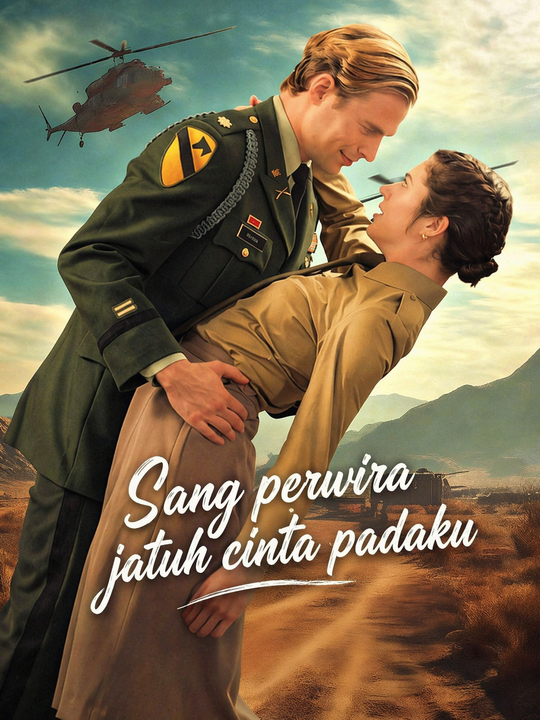 Sang perwira jatuh cinta padaku