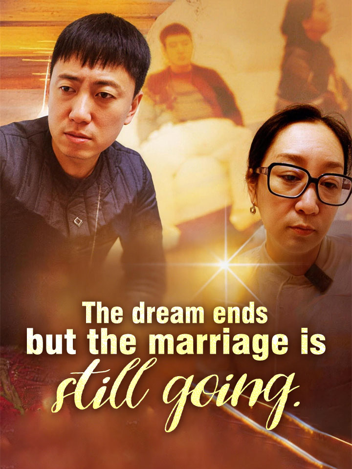 The dream ends but the marriage is still going