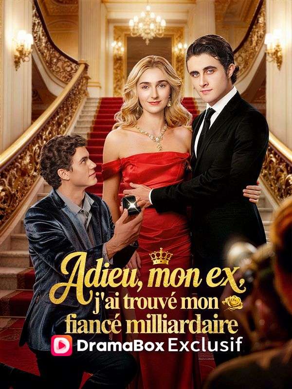 Adieu, mon ex, j'ai trouvé mon fiancé milliardaire