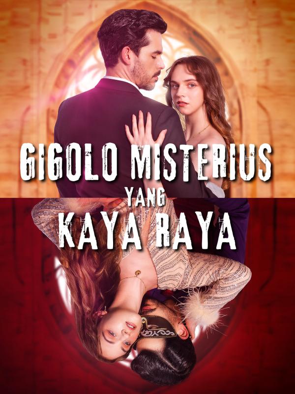 Gigolo Misterius yang Kaya Raya