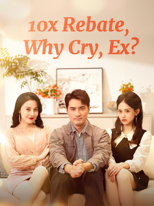 10x Rebate, Why Cry, Ex?