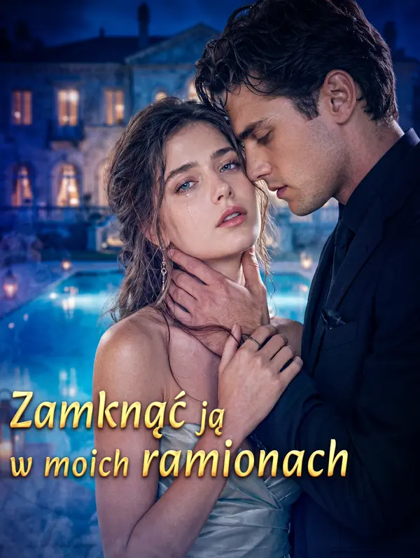 Zamknąć ją w moich ramionach