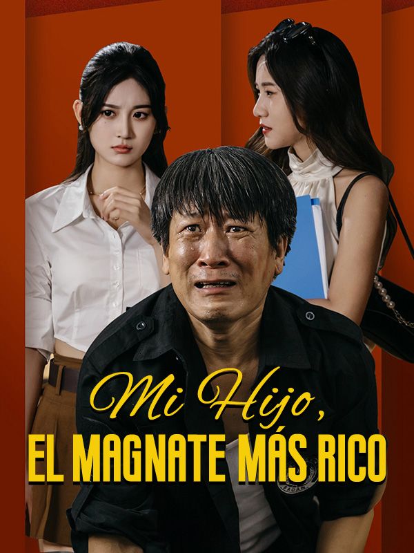 Mi Hijo, el Magnate más Rico(Doblado) (2025)