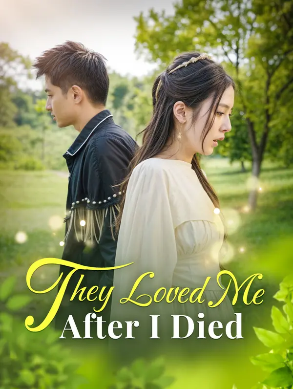 They Loved Me After I Died (2025)