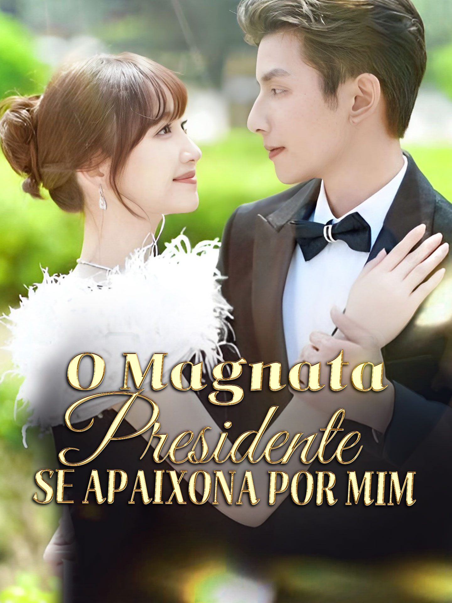 O Magnata Presidente se Apaixona por Mim