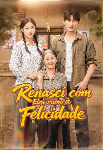 Renasci com Elas rumo à Felicidade(Dublado)