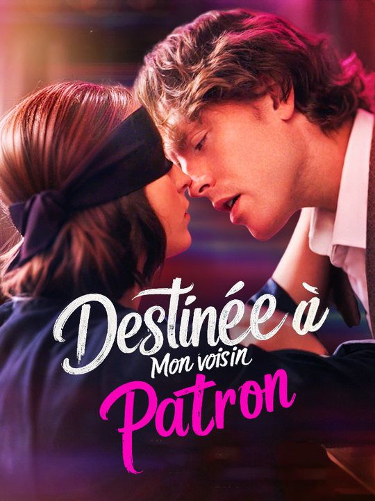 Destinée à Mon Voisin Patron (2025)