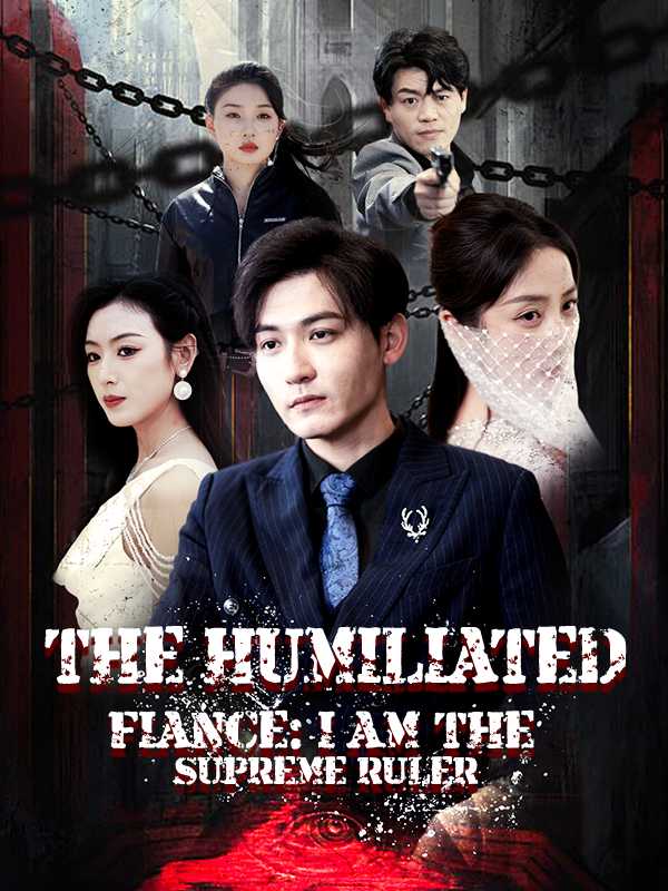 The Humiliated Fiancé: I Am the Supreme Ruler