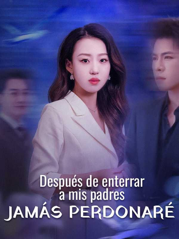 Después de enterrar a mis padres, jamás perdonaré