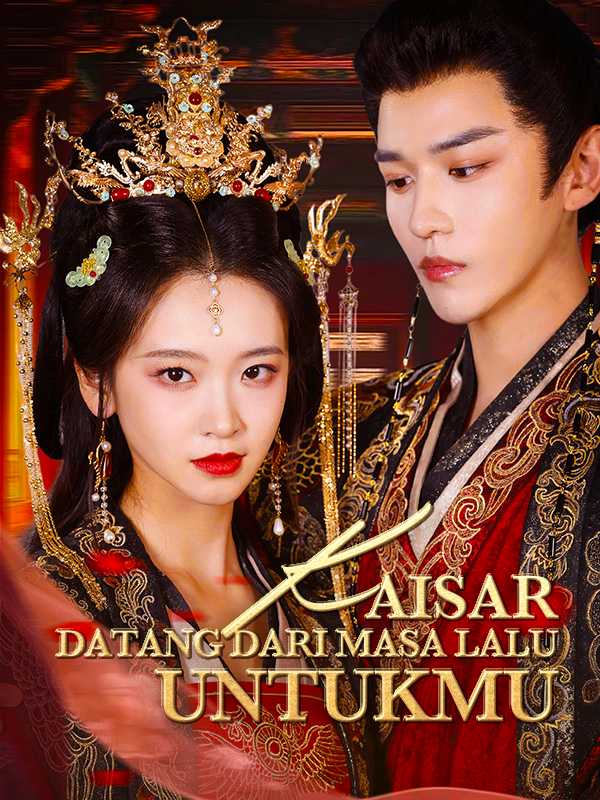 Kaisar Datang dari Masa Lalu untukmu