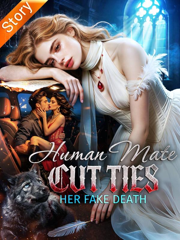 Human Mate Cut Ties Her Fake Death