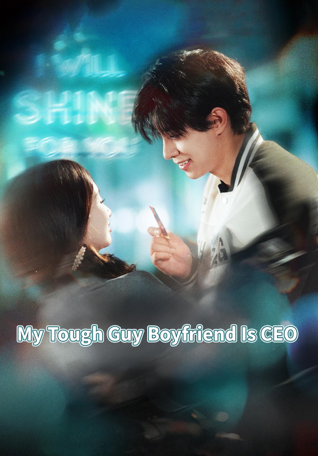 My Tough Guy Boyfriend Is CEO
