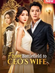 From Battlefield to CEO's Wife (2024)