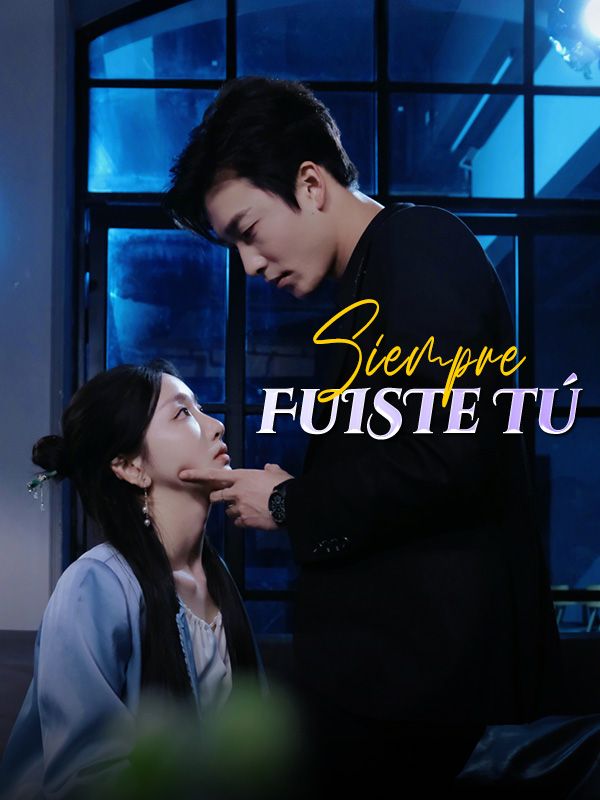 Siempre Fuiste Tú (2025)