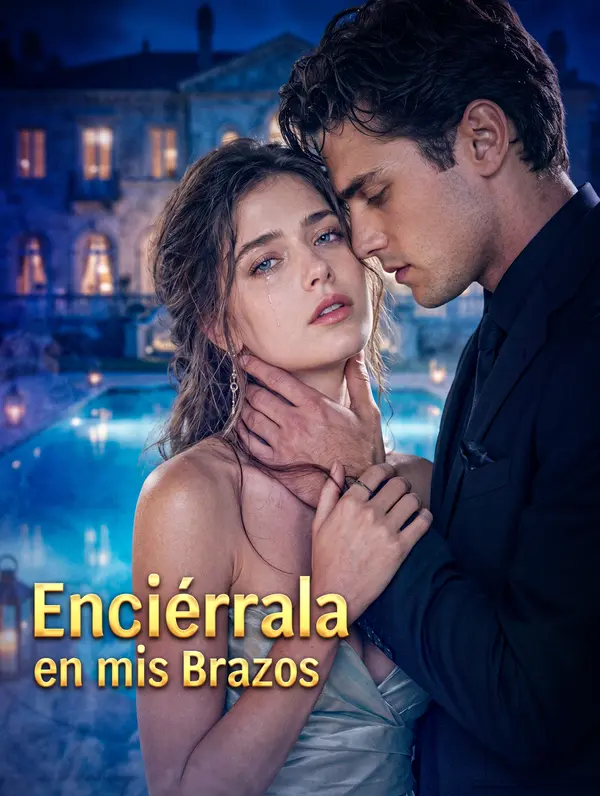 Enciérrala en mis Brazos