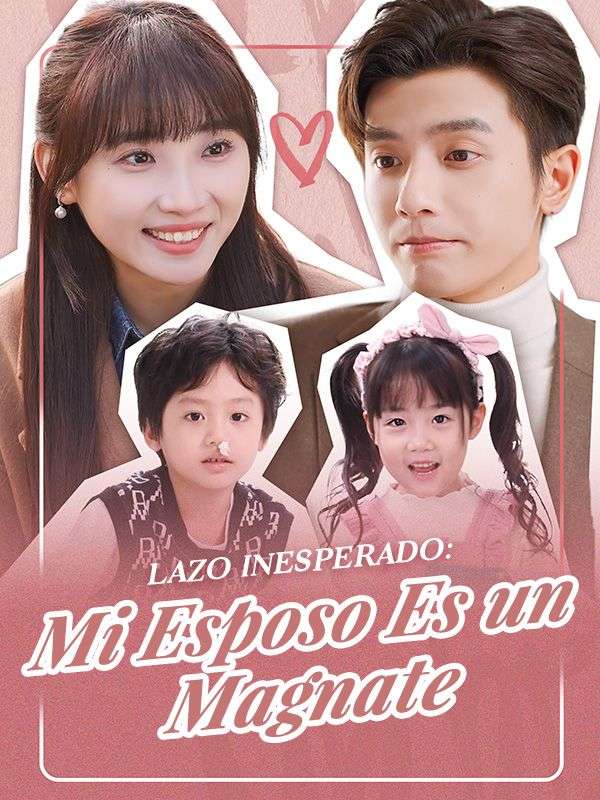 Lazo Inesperado: Mi Esposo Es un Magnate (2025)