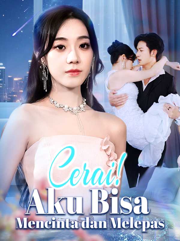 Cerai!  Aku Bisa  Mencinta dan Melepas