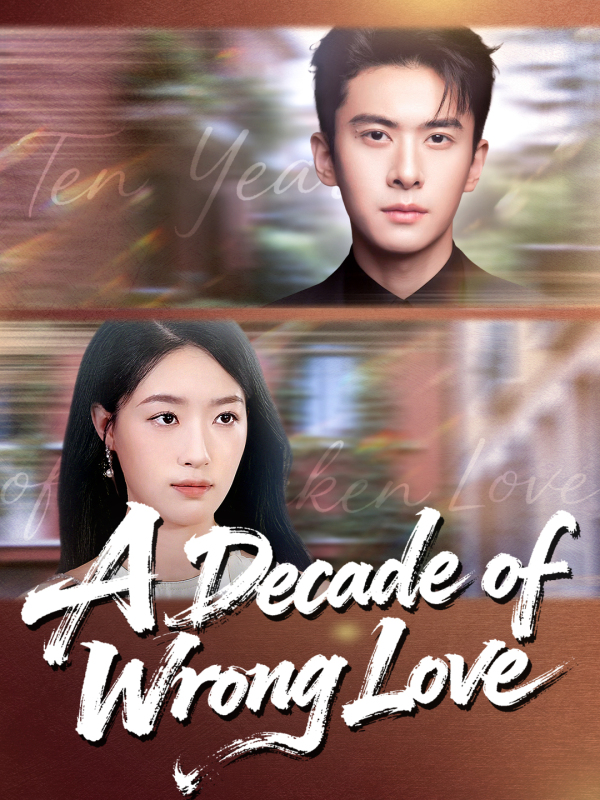 A Decade of Wrong Love
