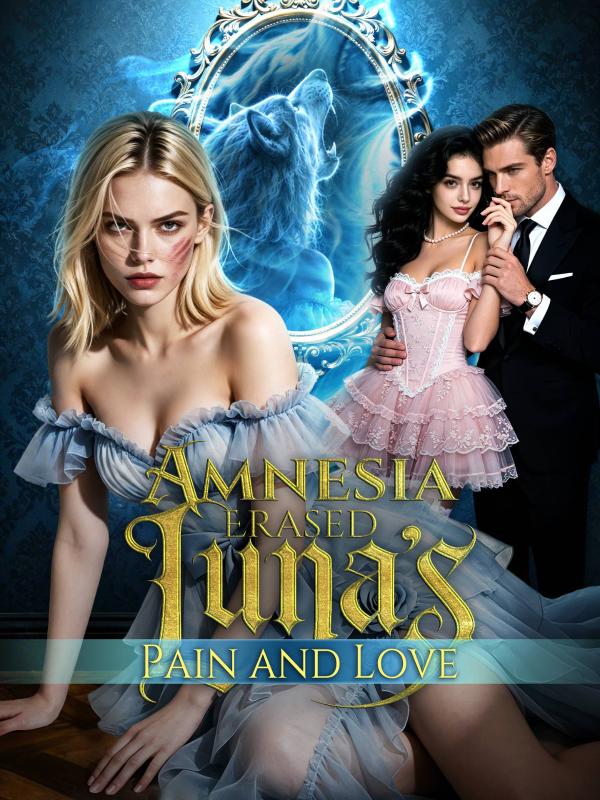 Amnesia Erased Luna's Pain and Love