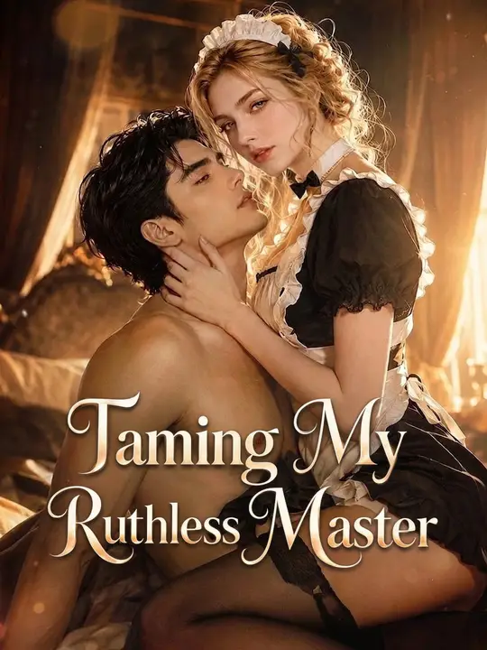 Taming My Ruthless Master