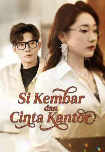 Si Kembar dan Cinta Kantor