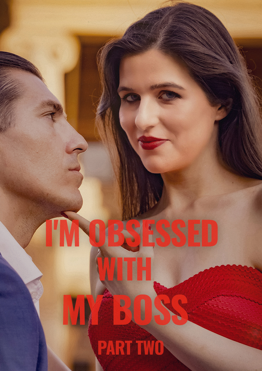 I'm Obsessed With My Boss Part II (2024)