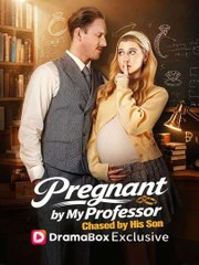 Pregnant by My Professor Chased by His Son (2024)