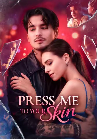 Press Me To Your Skin