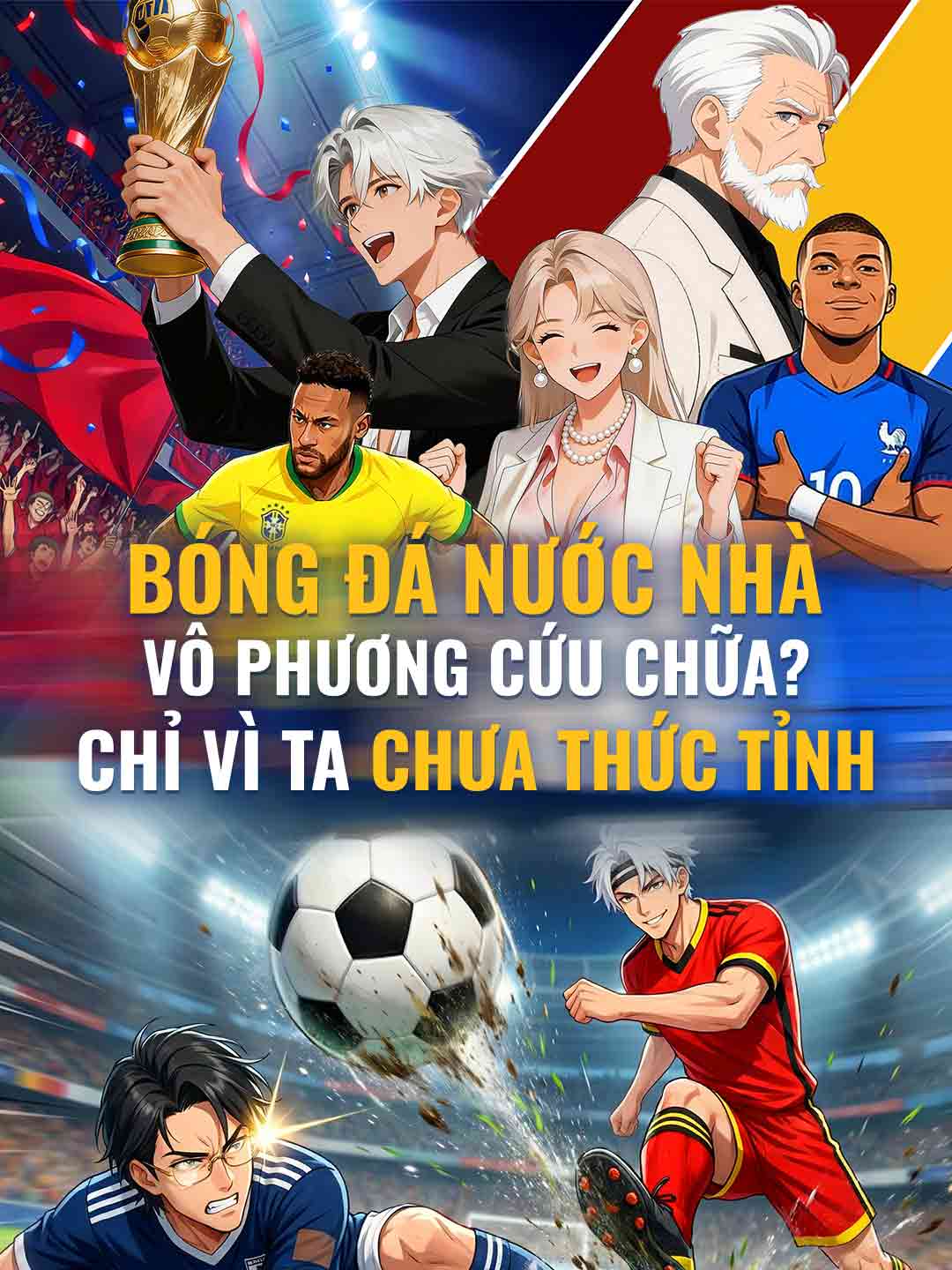 Bóng đá nước nhà vô phương cứu chữa? Chỉ vì ta chưa thức tỉnh