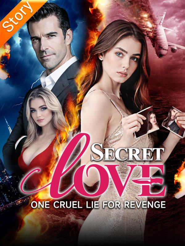 Secret Love: One Cruel Lie for Revenge