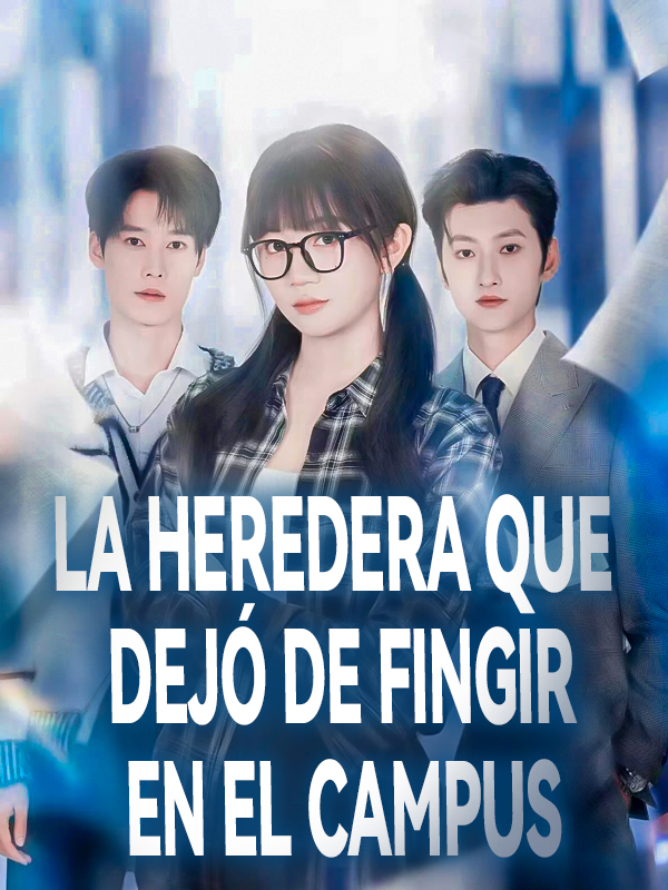 La heredera que dejó de fingir en el campus