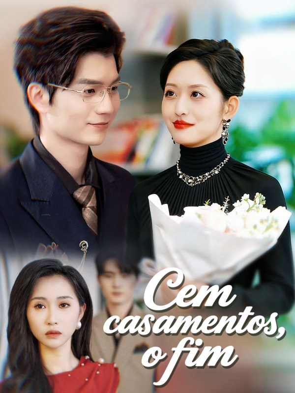 Cem casamentos，o fim