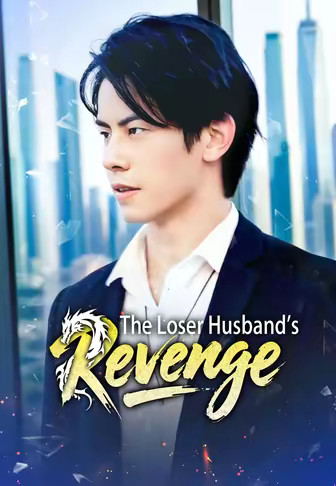 The Loser Husband's Revenge