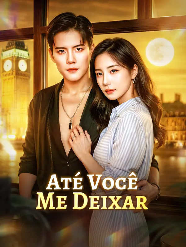 Até Você Me Deixar(Dublado)