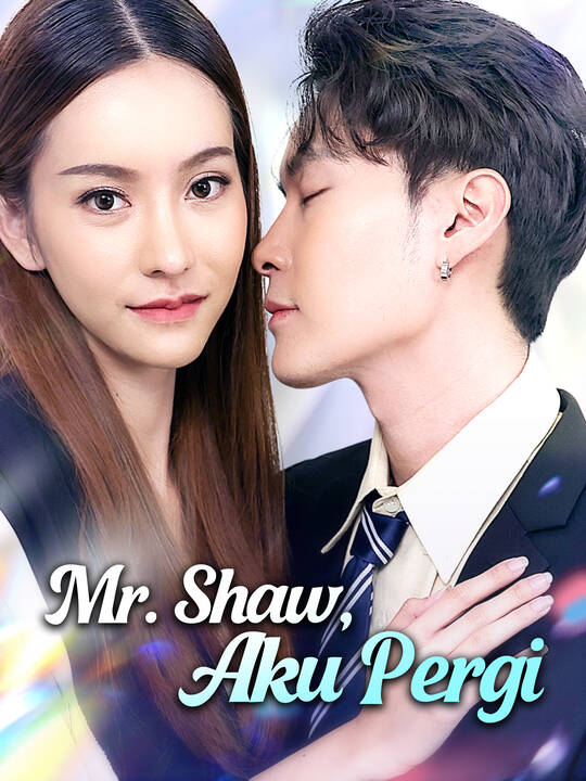 Mr. Shaw, Aku Pergi
