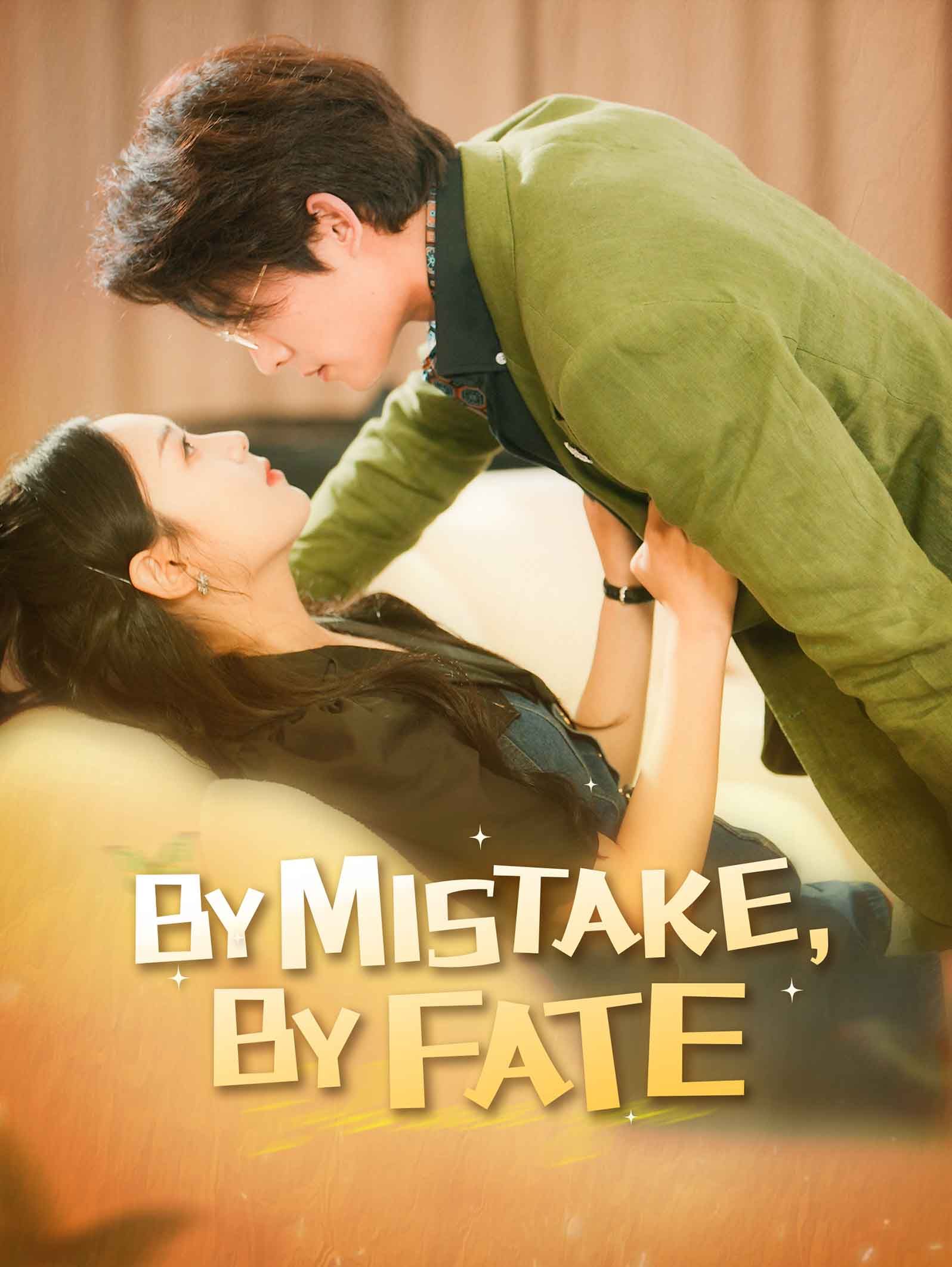 By Mistake, By Fate