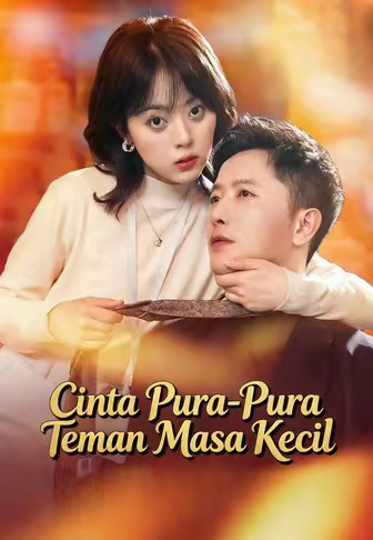 Cinta Pura-Pura Teman Masa Kecil